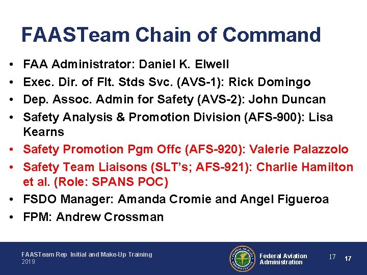 FAASTeam Chain of Command • • FAA Administrator: Daniel K. Elwell Exec. Dir. of