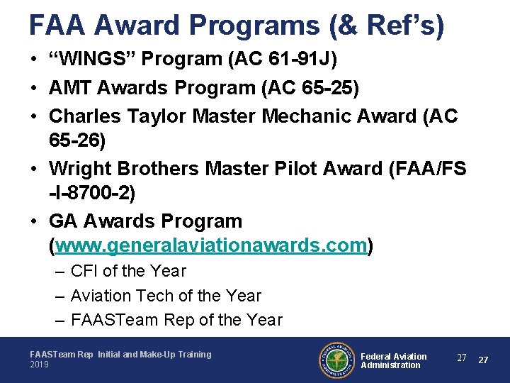 FAA Award Programs (& Ref’s) • “WINGS” Program (AC 61 -91 J) • AMT
