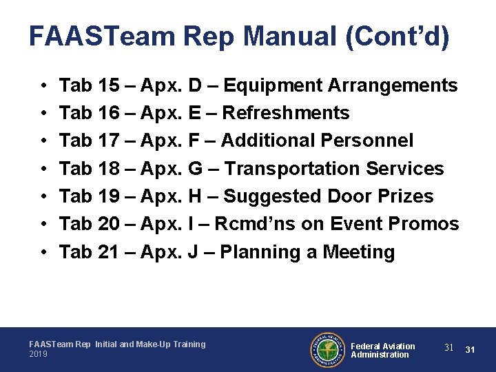 FAASTeam Rep Manual (Cont’d) • • Tab 15 – Apx. D – Equipment Arrangements