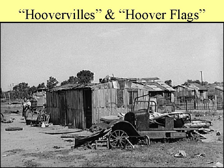 “Hoovervilles” & “Hoover Flags” 