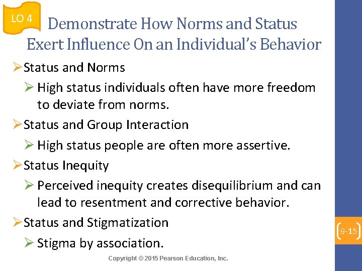 LO 4 Demonstrate How Norms and Status Exert Influence On an Individual’s Behavior ØStatus