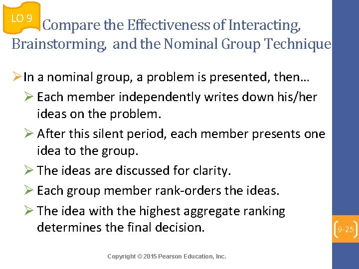 LO 9 Compare the Effectiveness of Interacting, Brainstorming, and the Nominal Group Technique ØIn