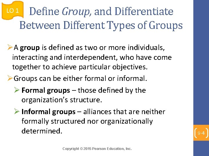 Define Group, and Differentiate Between Different Types of Groups LO 1 ØA group is