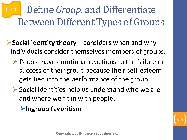 LO 1 Define Group, and Differentiate Between Different Types of Groups ØSocial identity theory