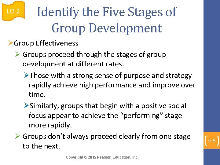 LO 2 Identify the Five Stages of Group Development ØGroup Effectiveness Ø Groups proceed