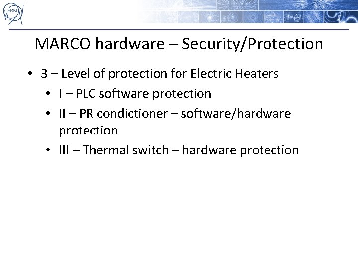 MARCO hardware – Security/Protection • 3 – Level of protection for Electric Heaters •