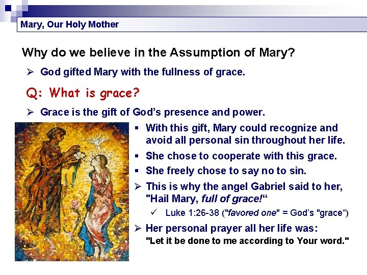 Mary, Our Holy Mother Why do we believe in the Assumption of Mary? Ø