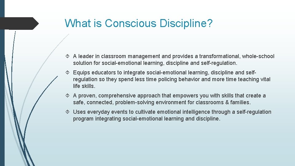 What is Conscious Discipline? A leader in classroom management and provides a transformational, whole-school