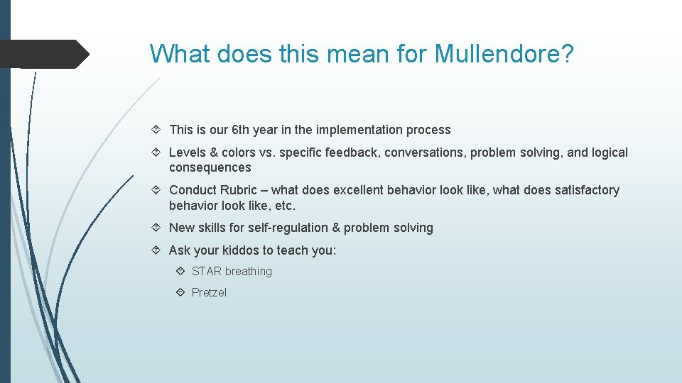 What does this mean for Mullendore? This is our 6 th year in the