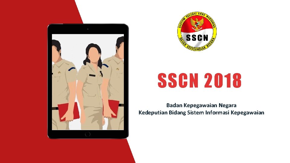 SSCN 2018 Badan Kepegawaian Negara Kedeputian Bidang Sistem Informasi Kepegawaian 