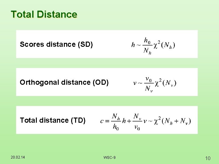 Total Distance Scores distance (SD) Orthogonal distance (OD) Total distance (TD) 20. 02. 14 Total Distance Scores distance (SD) Orthogonal distance (OD) Total distance (TD) 20. 02. 14