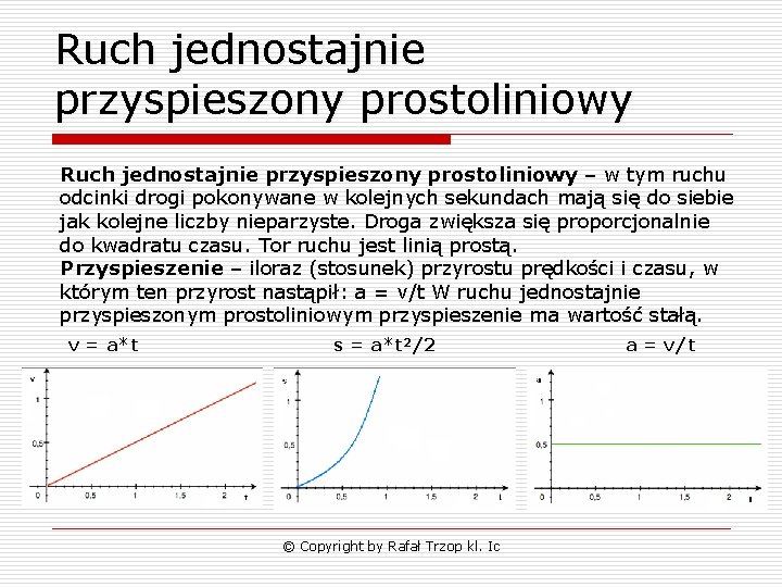 Ruch jednostajnie przyspieszony prostoliniowy – w tym ruchu odcinki drogi pokonywane w kolejnych sekundach