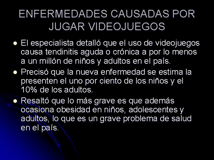ENFERMEDADES CAUSADAS POR JUGAR VIDEOJUEGOS l l l El especialista detalló que el uso ENFERMEDADES CAUSADAS POR JUGAR VIDEOJUEGOS l l l El especialista detalló que el uso