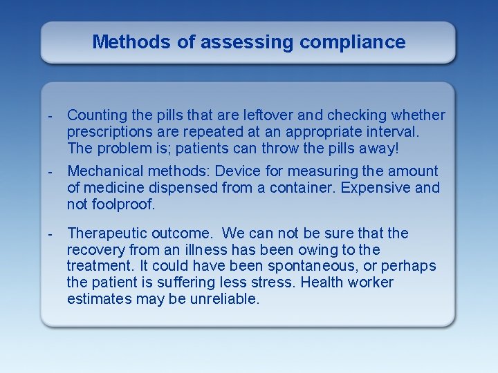 Methods of assessing compliance - Counting the pills that are leftover and checking whether