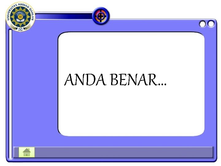 ANDA BENAR… 