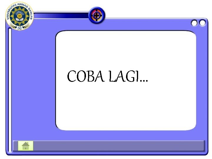 COBA LAGI… COBA LAGI…