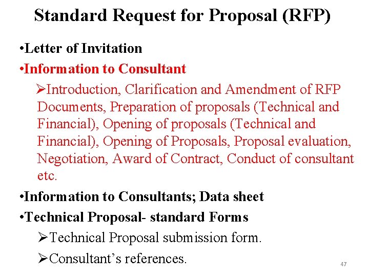 Standard Request for Proposal (RFP) • Letter of Invitation • Information to Consultant ØIntroduction,