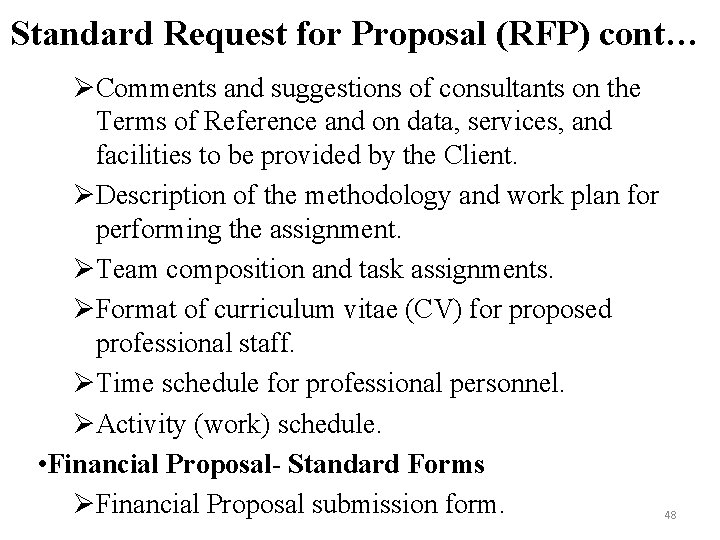 Standard Request for Proposal (RFP) cont… ØComments and suggestions of consultants on the Terms Standard Request for Proposal (RFP) cont… ØComments and suggestions of consultants on the Terms