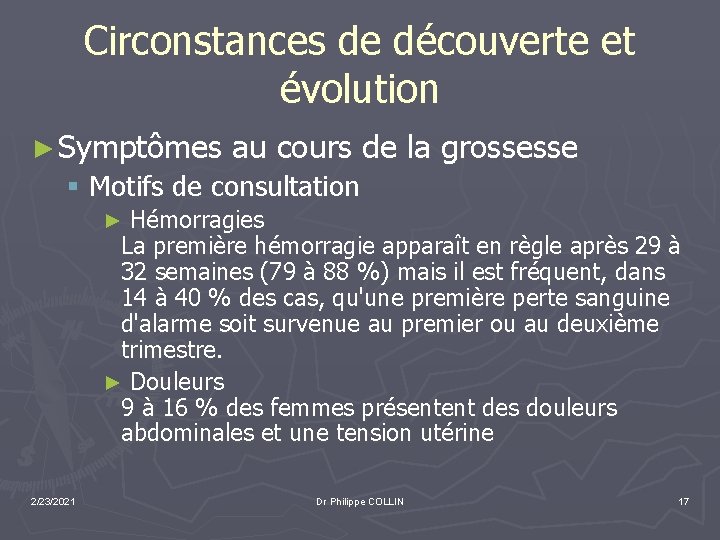 Circonstances de découverte et évolution ► Symptômes au cours de la grossesse § Motifs
