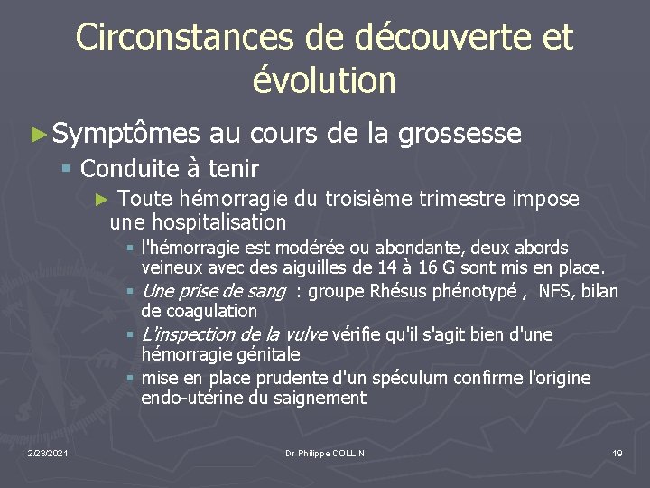 Circonstances de découverte et évolution ► Symptômes au cours de la grossesse § Conduite