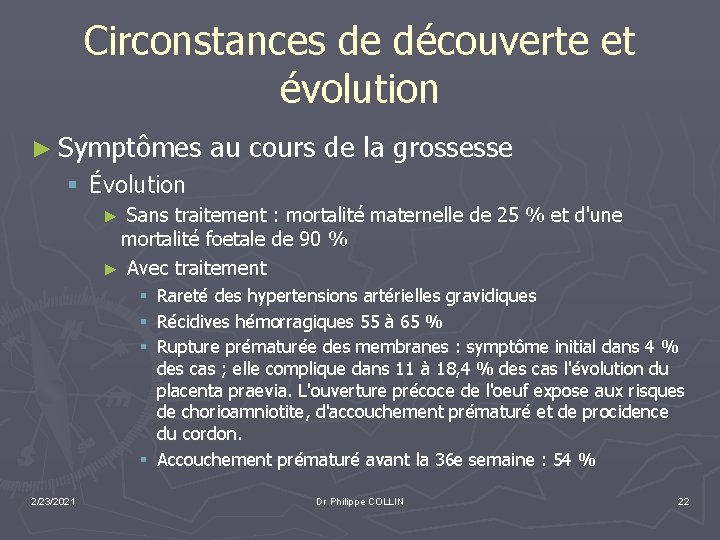 Circonstances de découverte et évolution ► Symptômes au cours de la grossesse § Évolution