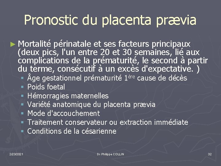Pronostic du placenta prævia ► Mortalité périnatale et ses facteurs principaux (deux pics, l'un