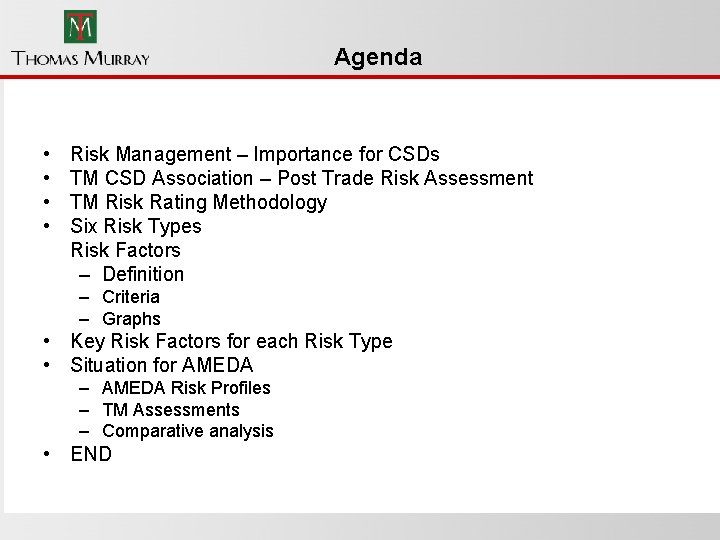 Agenda • • Risk Management – Importance for CSDs TM CSD Association – Post
