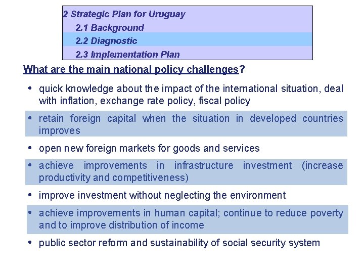 2 Strategic Plan for Uruguay 2. 1 Background 2. 2 Diagnostic 2. 3 Implementation