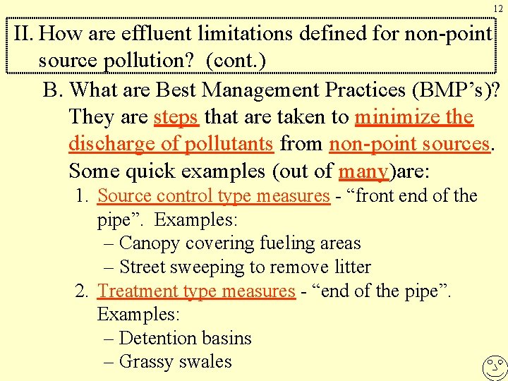 12 II. How are effluent limitations defined for non-point source pollution? (cont. ) B.