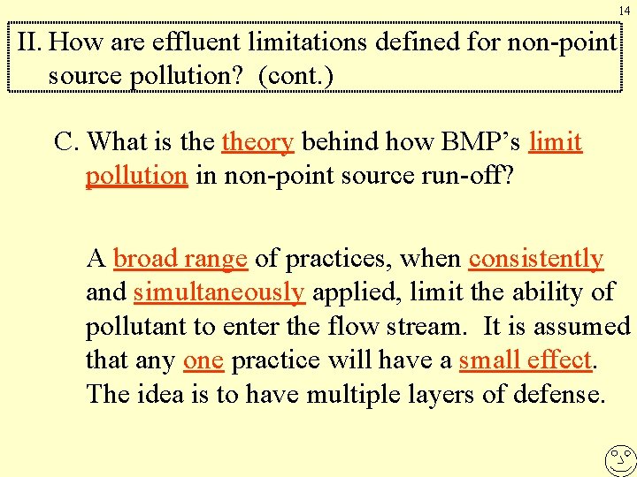 14 II. How are effluent limitations defined for non-point source pollution? (cont. ) C.