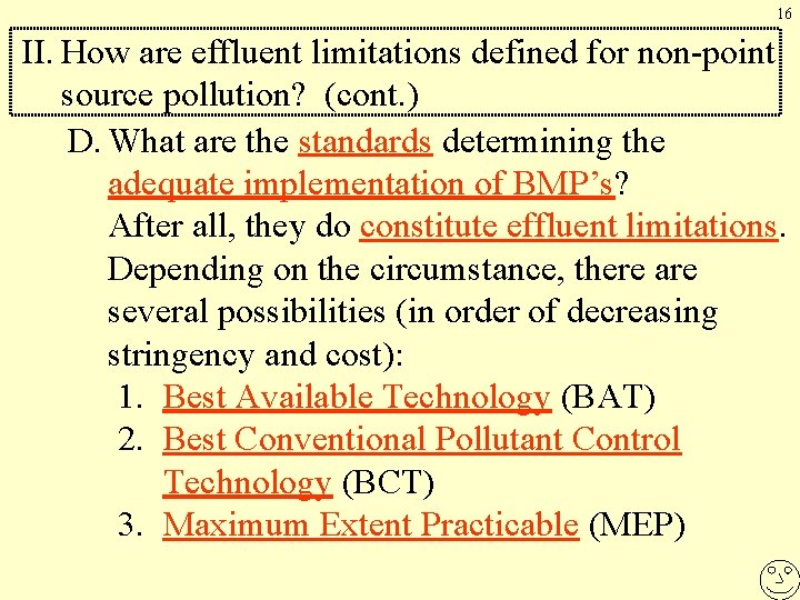 16 II. How are effluent limitations defined for non-point source pollution? (cont. ) D.