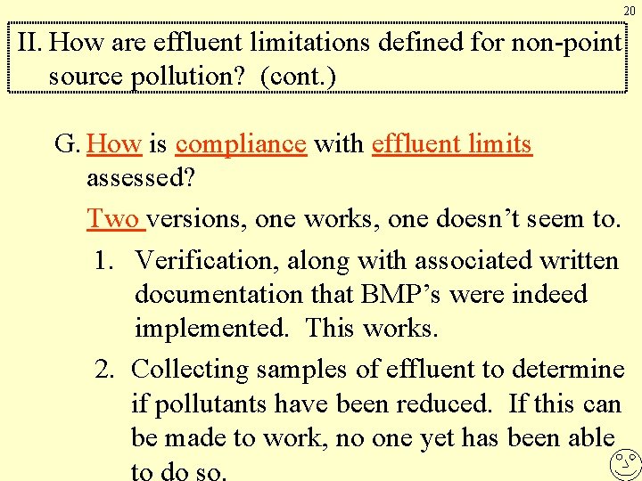 20 II. How are effluent limitations defined for non-point source pollution? (cont. ) G.