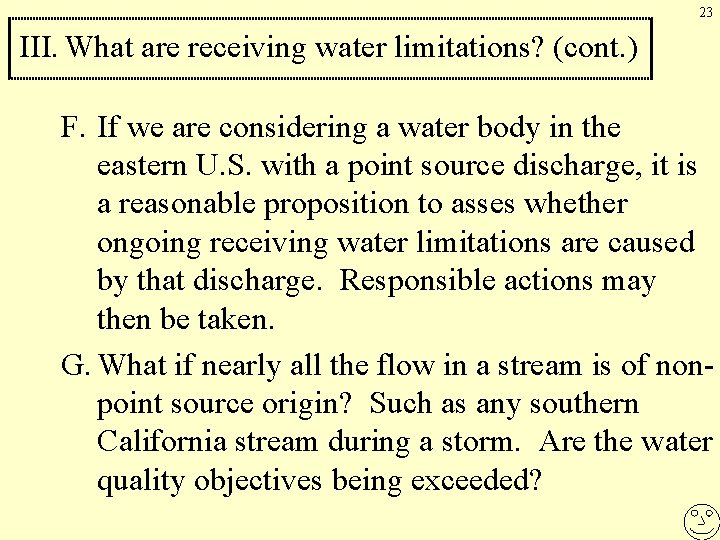 23 III. What are receiving water limitations? (cont. ) F. If we are considering