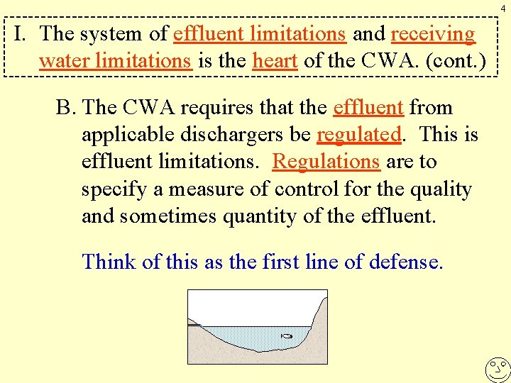 4 I. The system of effluent limitations and receiving water limitations is the heart