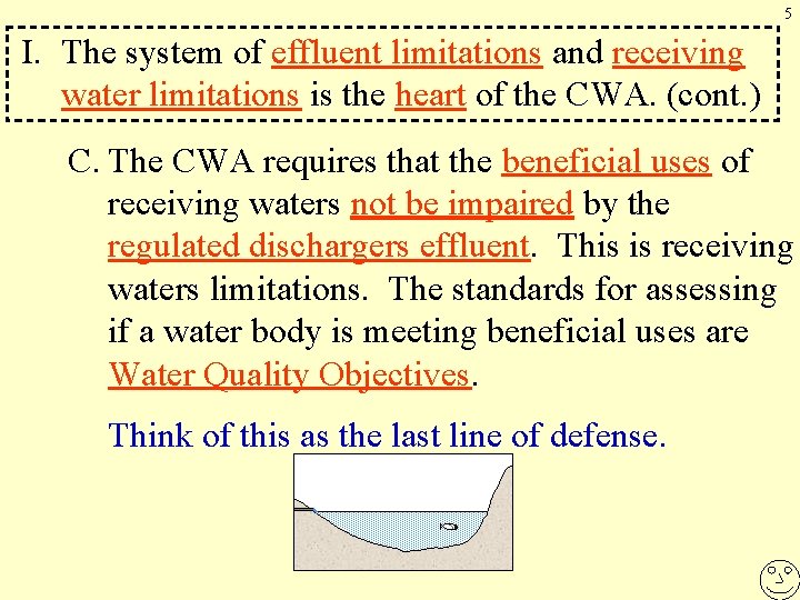 5 I. The system of effluent limitations and receiving water limitations is the heart