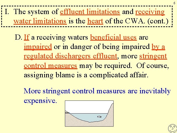 6 I. The system of effluent limitations and receiving water limitations is the heart
