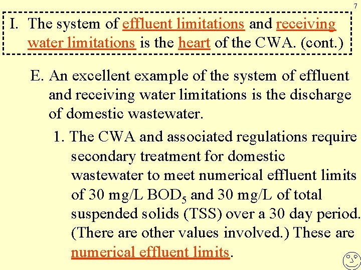 7 I. The system of effluent limitations and receiving water limitations is the heart