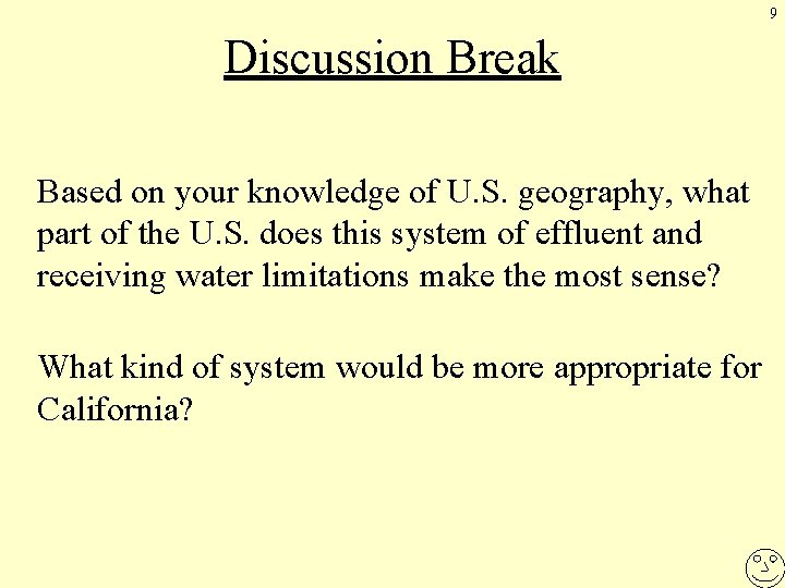 9 Discussion Break Based on your knowledge of U. S. geography, what part of