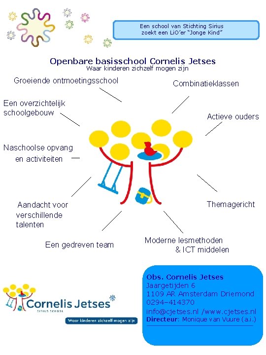 Een school van Stichting Sirius zoekt een Li. O’er “Jonge Kind” Openbare basisschool Cornelis