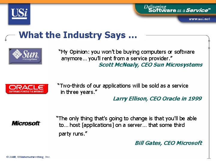 What the Industry Says … “My Opinion: you won’t be buying computers or software