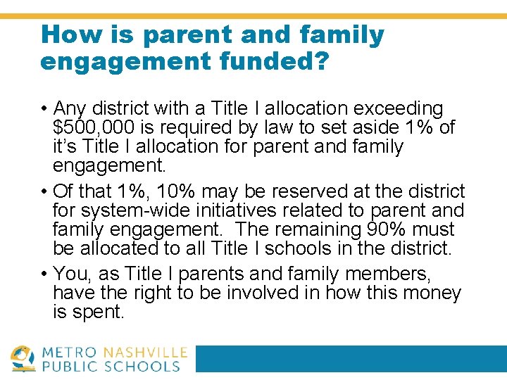 How is parent and family engagement funded? • Any district with a Title I
