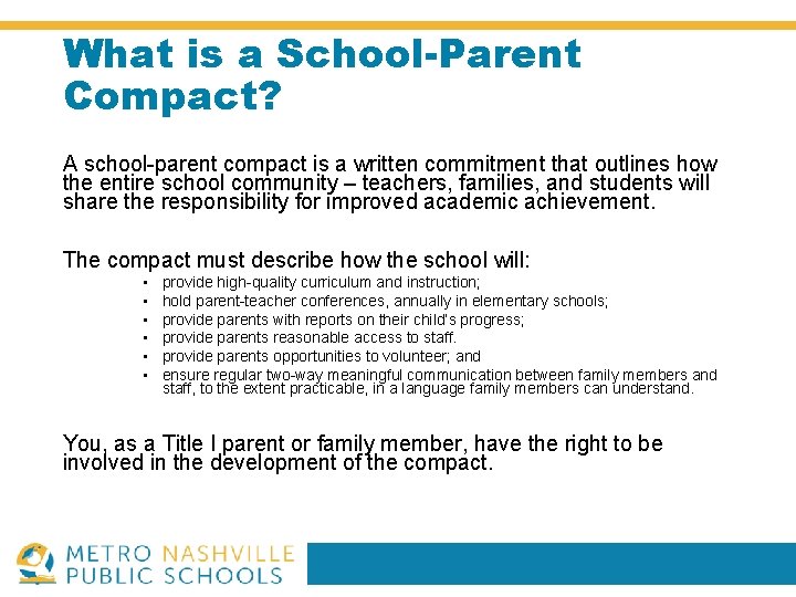 What is a School-Parent Compact? A school-parent compact is a written commitment that outlines