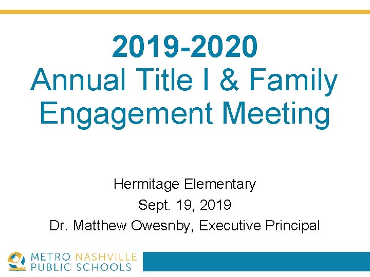 2019 -2020 Annual Title I & Family Engagement Meeting Hermitage Elementary Sept. 19, 2019