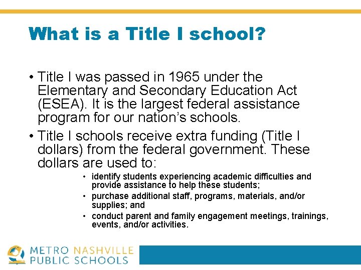 What is a Title I school? • Title I was passed in 1965 under