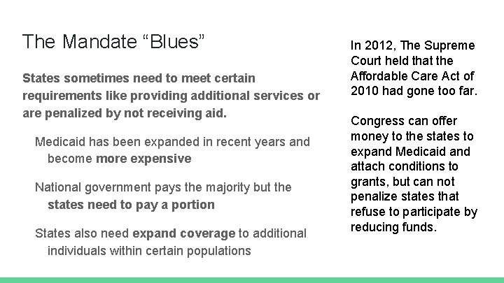 The Mandate “Blues” States sometimes need to meet certain requirements like providing additional services