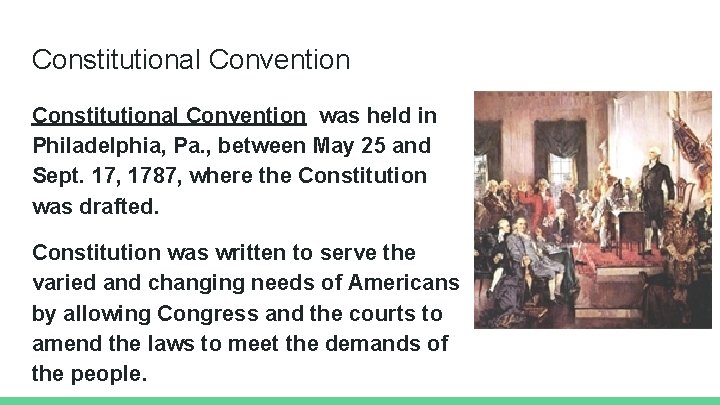Constitutional Convention was held in Philadelphia, Pa. , between May 25 and Sept. 17,