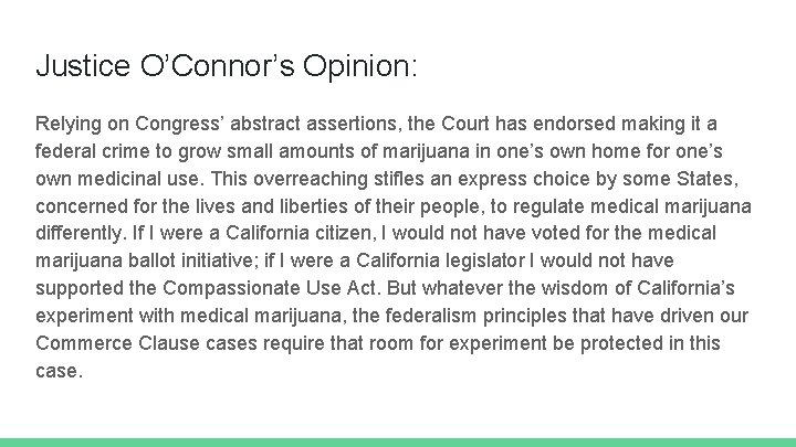 Justice O’Connor’s Opinion: Relying on Congress’ abstract assertions, the Court has endorsed making it