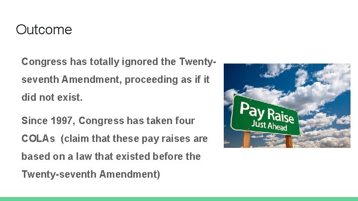 Outcome Congress has totally ignored the Twentyseventh Amendment, proceeding as if it did not