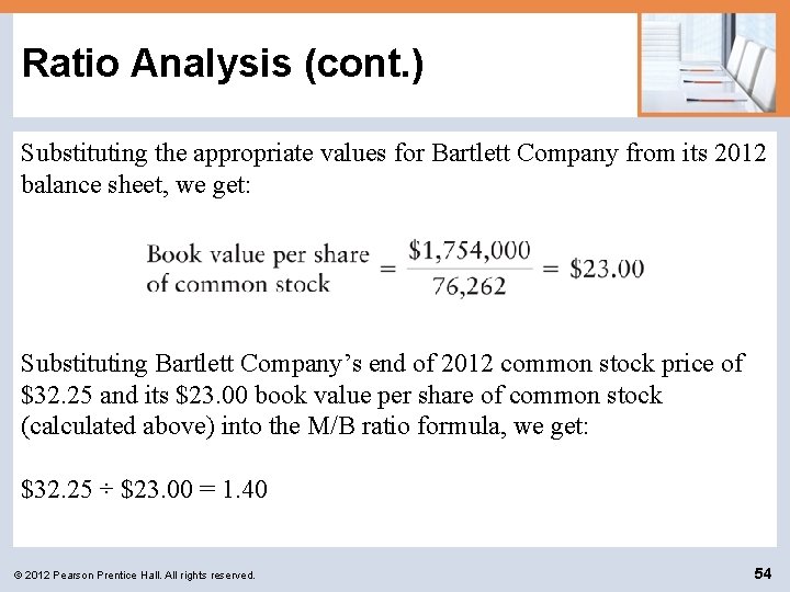 Ratio Analysis (cont. ) Substituting the appropriate values for Bartlett Company from its 2012