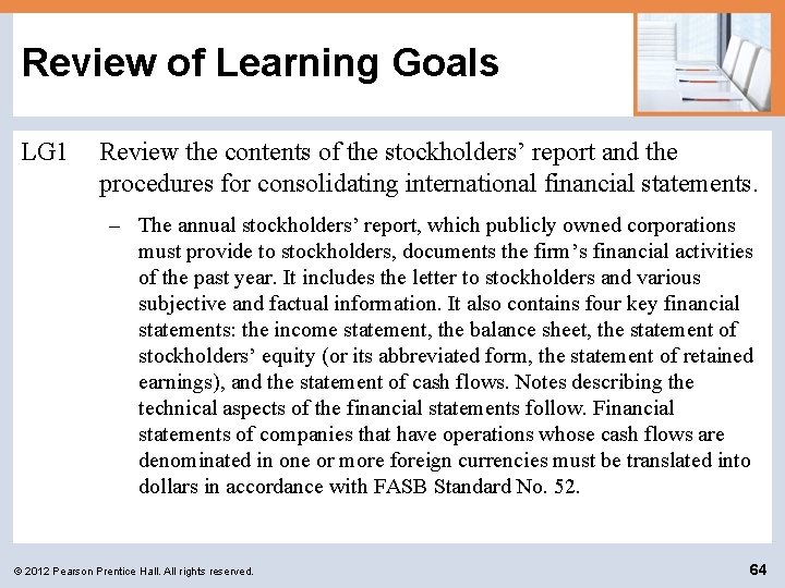 Review of Learning Goals LG 1 Review the contents of the stockholders’ report and